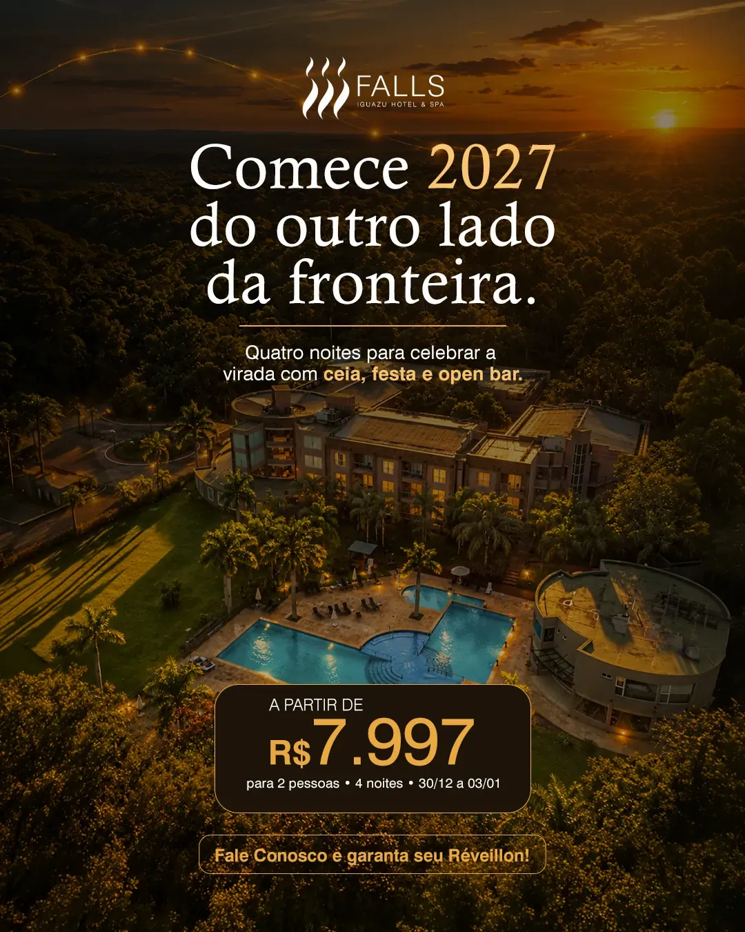 Arte do Réveillon no Falls: comece 2027 do outro lado da fronteira, quatro noites com ceia, festa e open bar, a partir de R$ 7.997 para 2 pessoas, de 30/12 a 03/01